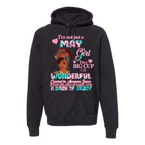 I'm Not Just A May Girl Funny Birthday Premium Hoodie