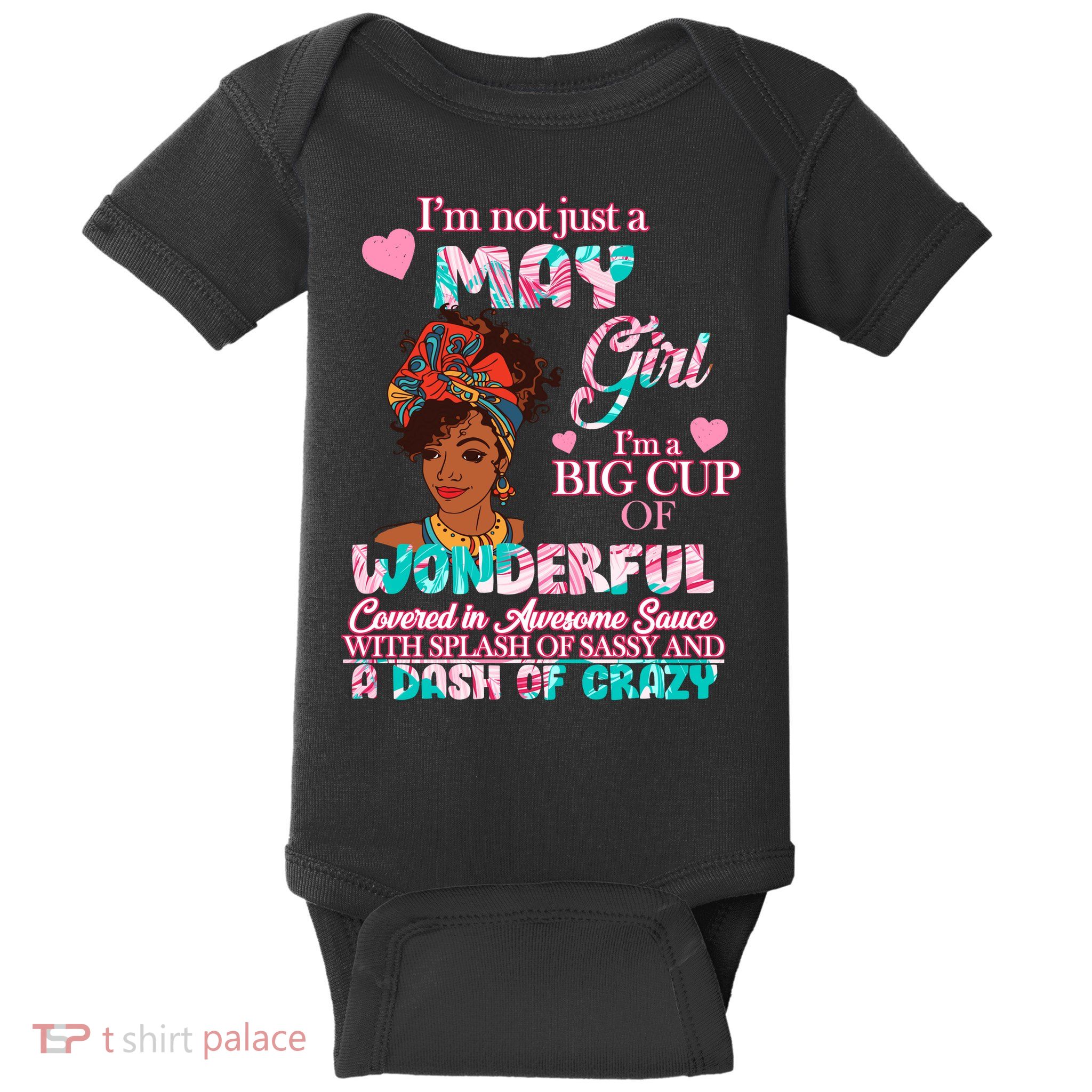 I'm Not Just A May Girl Funny Birthday Baby Bodysuit