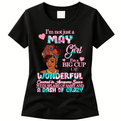 I'm Not Just A May Girl Funny Birthday Womens T-Shirt