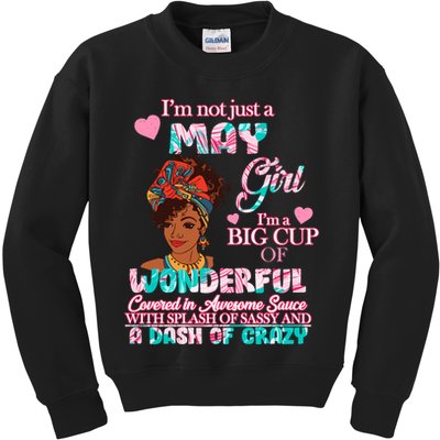 I'm Not Just A May Girl Funny Birthday Kids Sweatshirt