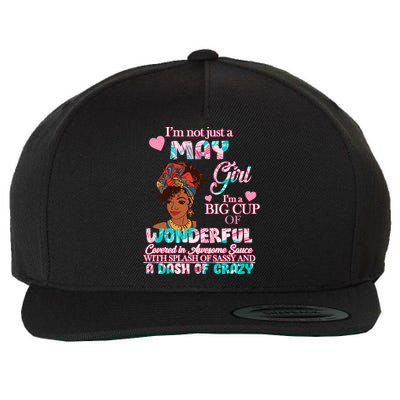 I'm Not Just A May Girl Funny Birthday Wool Snapback Cap