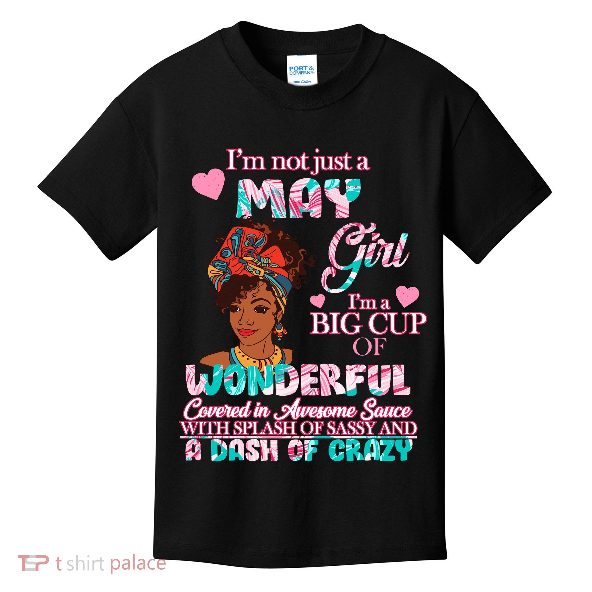 I'm Not Just A May Girl Funny Birthday Kids T-Shirt