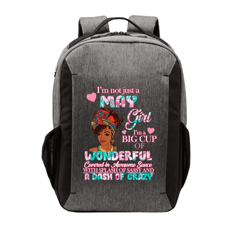 I'm Not Just A May Girl Funny Birthday Vector Backpack