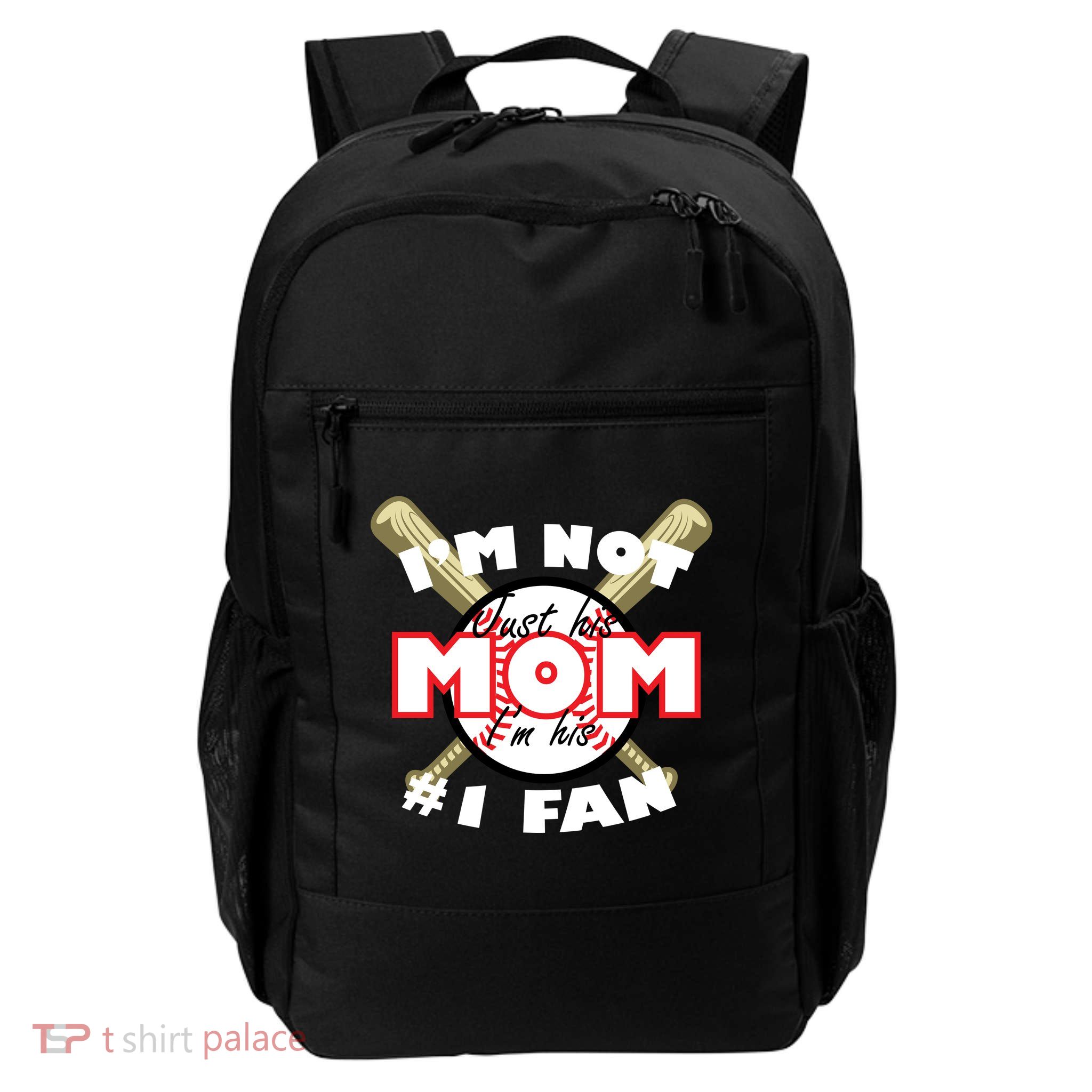 I'm Not Just His Mom I'm His #1 Fan Backpack