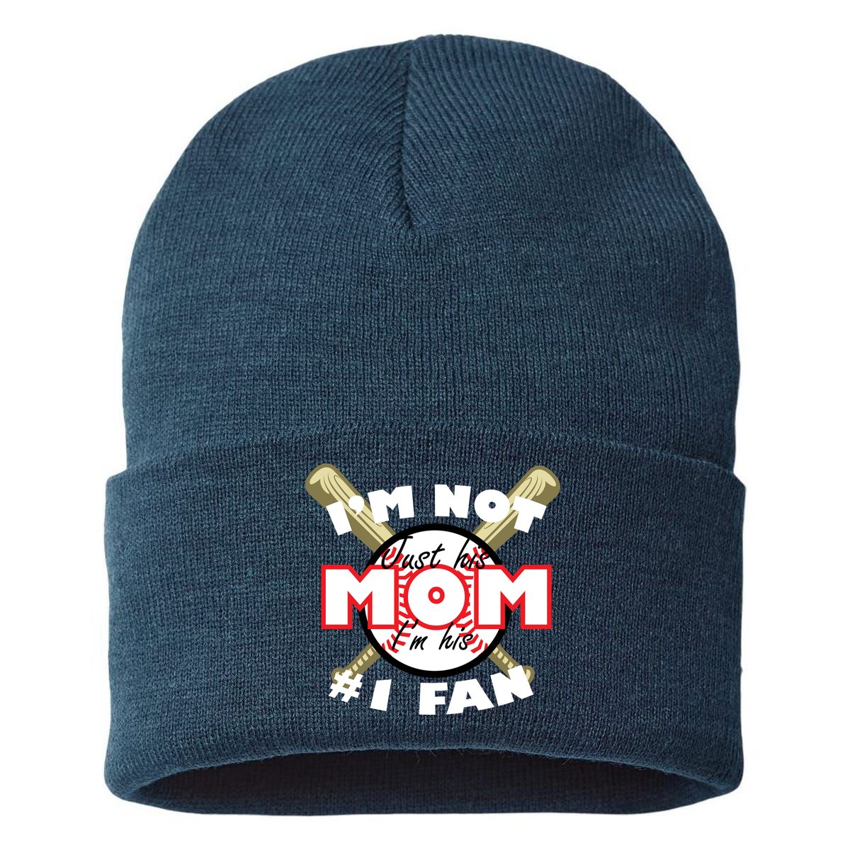 I'm Not Just His Mom I'm His #1 Fan Sustainable Knit Beanie