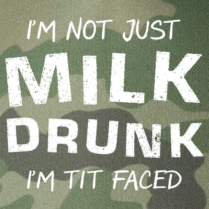 I'm Not Just Milk Drunk I'm Tit Faced Legacy Tie Dye Trucker Hat