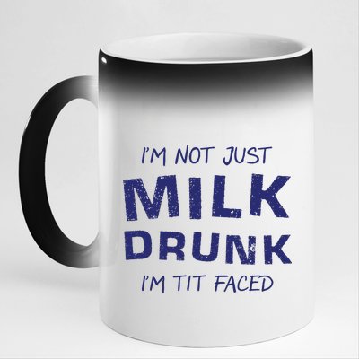 I'm Not Just Milk Drunk I'm Tit Faced 11oz Black Color Changing Mug