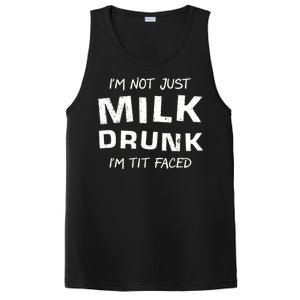 I'm Not Just Milk Drunk I'm Tit Faced PosiCharge Competitor Tank