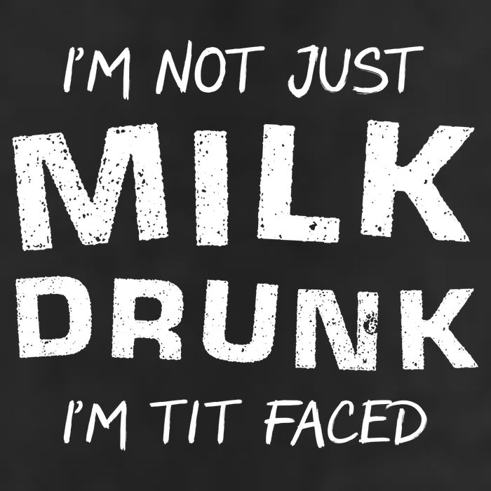 I'm Not Just Milk Drunk I'm Tit Faced Hat