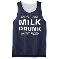 I'm Not Just Milk Drunk I'm Tit Faced Mesh Reversible Basketball Jersey Tank