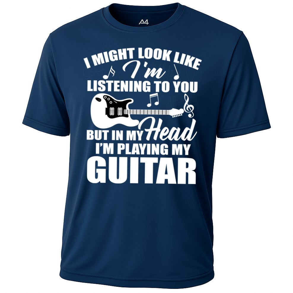 I'm Not Listing I'm Playing My Guitar Performance Shirt