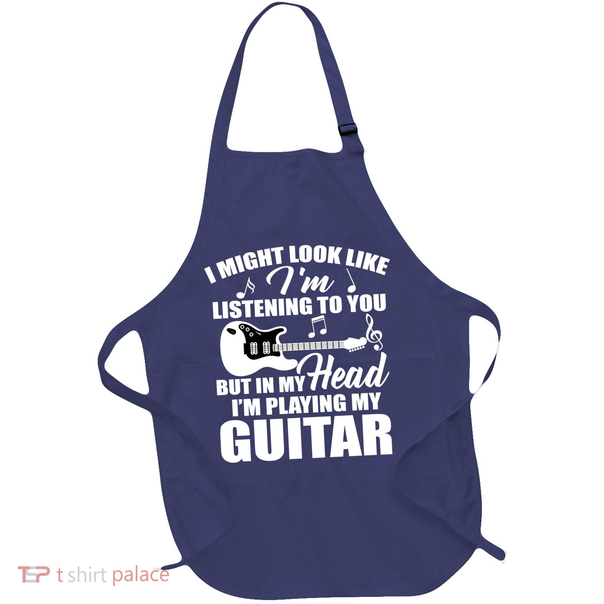 I'm Not Listing I'm Playing My Guitar Full-Length Apron With Pockets