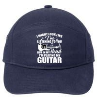 I'm Not Listing I'm Playing My Guitar 7-Panel Snapback Hat
