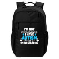 I'm Not Misbehaving I Have Autism Backpack