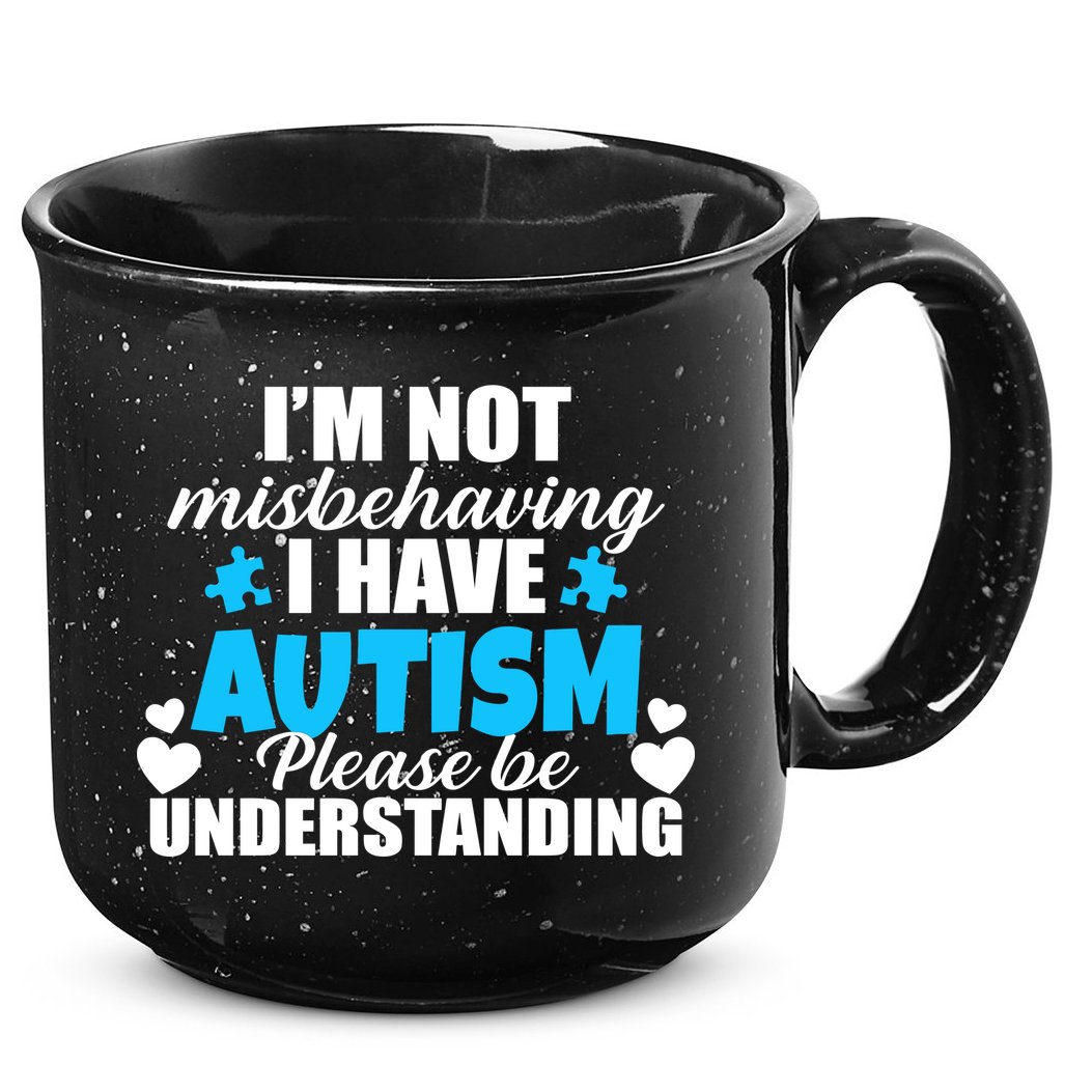I'm Not Misbehaving I Have Autism 15oz Campfire Ceramic Mug