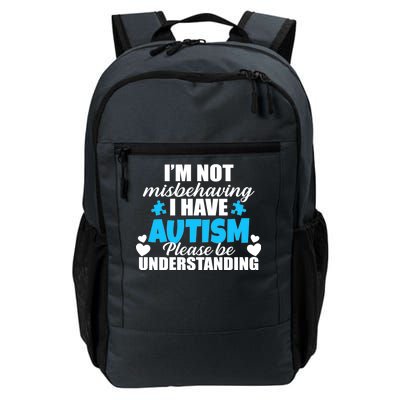 I'm Not Misbehaving I Have Autism Daily Commute Backpack