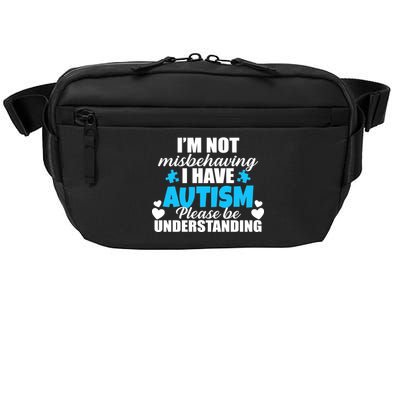 I'm Not Misbehaving I Have Autism Crossbody Pack