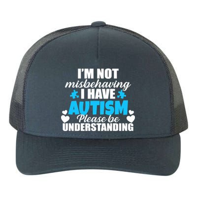 I'm Not Misbehaving I Have Autism Yupoong Adult 5-Panel Trucker Hat