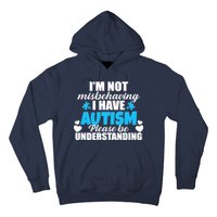 I'm Not Misbehaving I Have Autism Hoodie