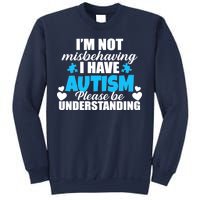 I'm Not Misbehaving I Have Autism Sweatshirt