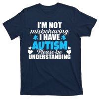 I'm Not Misbehaving I Have Autism T-Shirt