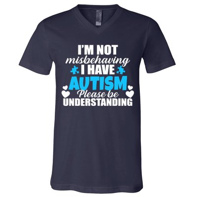 I'm Not Misbehaving I Have Autism V-Neck T-Shirt