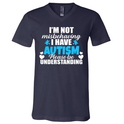 I'm Not Misbehaving I Have Autism V-Neck T-Shirt