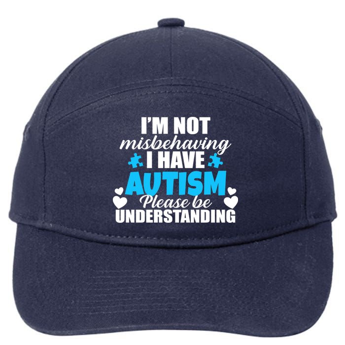 I'm Not Misbehaving I Have Autism 7-Panel Snapback Hat