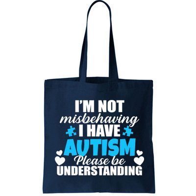 I'm Not Misbehaving I Have Autism Bag