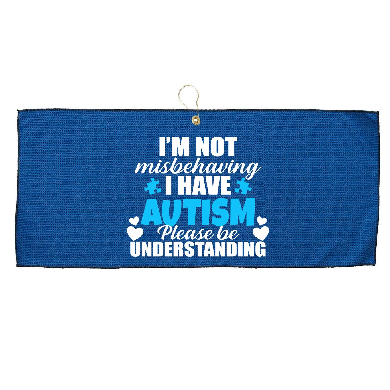 I'm Not Misbehaving I Have Autism Large Microfiber Waffle Golf Towel