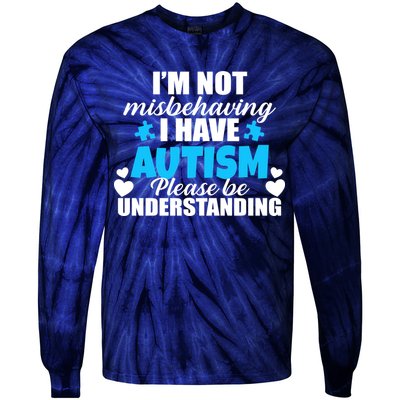 I'm Not Misbehaving I Have Autism Tie-Dye Long Sleeve Shirt