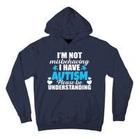 I'm Not Misbehaving I Have Autism Tall Hoodie