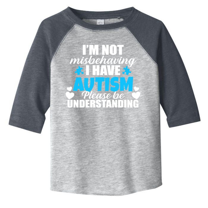 I'm Not Misbehaving I Have Autism Toddler Fine Jersey T-Shirt