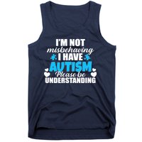 I'm Not Misbehaving I Have Autism Tank Top