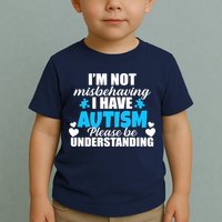 I'm Not Misbehaving I Have Autism Toddler T-Shirt