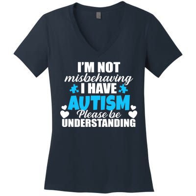 I'm Not Misbehaving I Have Autism Women's V-Neck T-Shirt