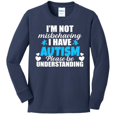 I'm Not Misbehaving I Have Autism Kids Long Sleeve Shirt