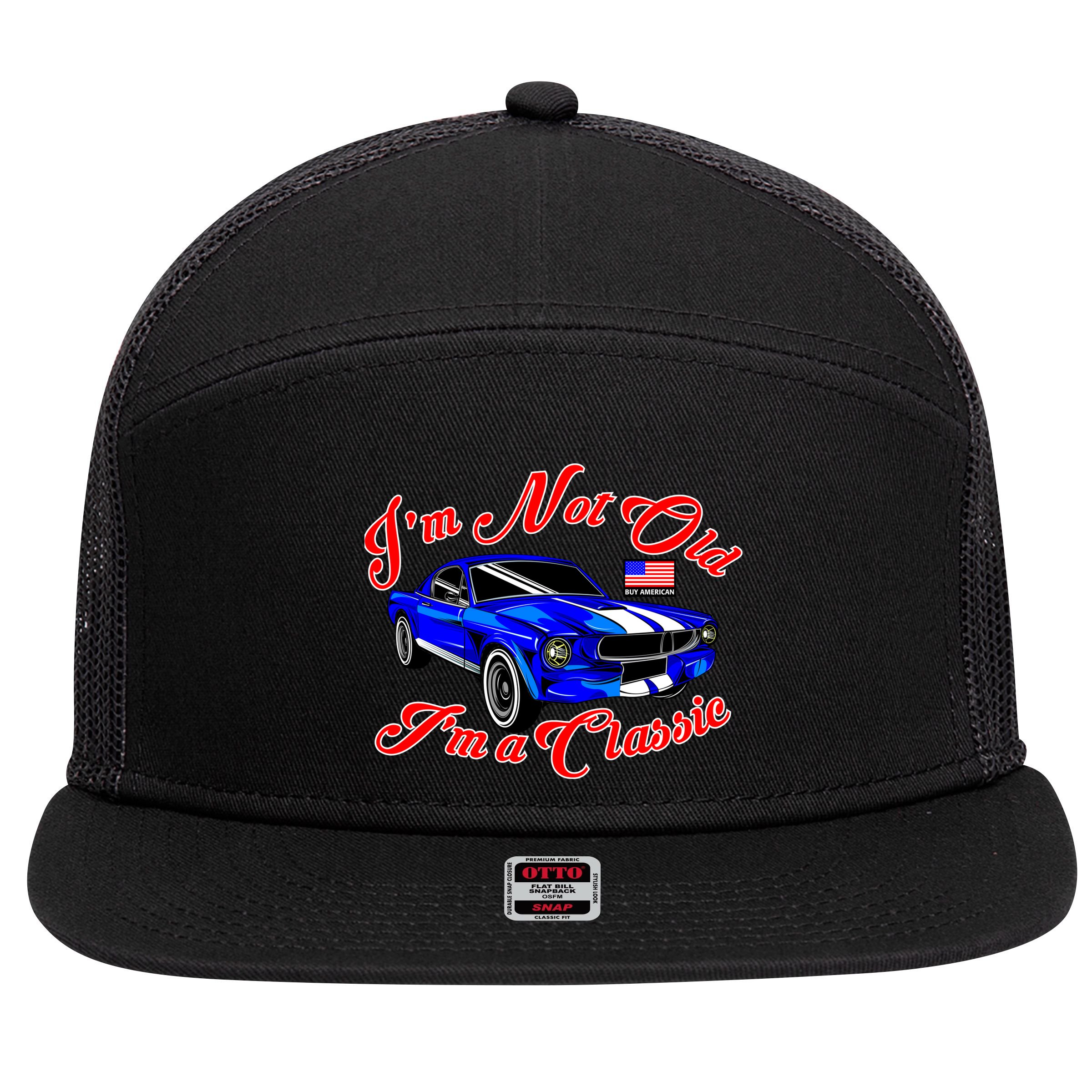 I'm Not Old I'm A Classic Buy American 7 Panel Mesh Trucker Snapback Hat