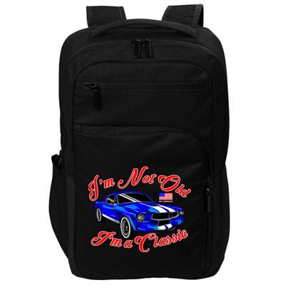 I'm Not Old I'm A Classic Buy American Impact Tech Backpack
