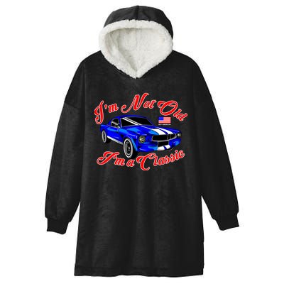 I'm Not Old I'm A Classic Buy American Hooded Wearable Blanket