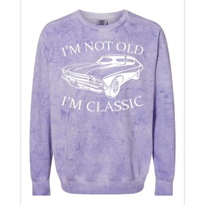 I'm Not Old I'm Classic Colorblast Crewneck Sweatshirt