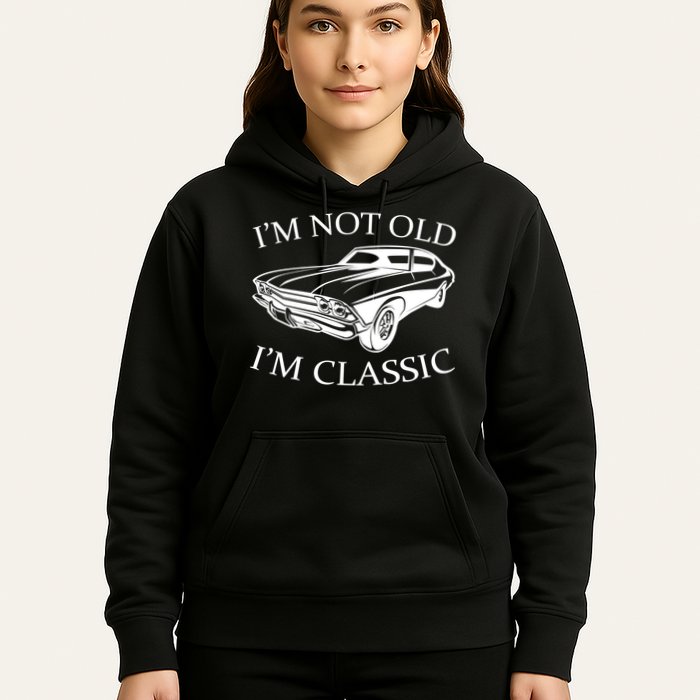 I'm Not Old I'm Classic Hoodie
