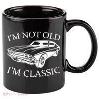 I'm Not Old I'm Classic 11oz C Handle Ceramic Mug