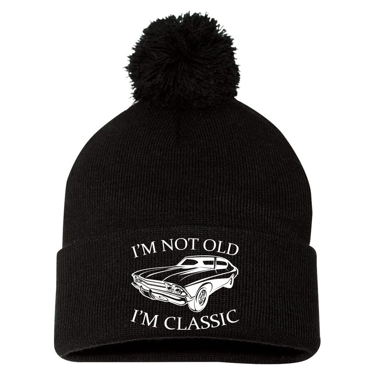 I'm Not Old I'm Classic Pom Pom 12in Knit Beanie