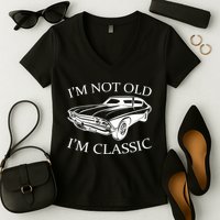 I'm Not Old I'm Classic Women's V-Neck T-Shirt
