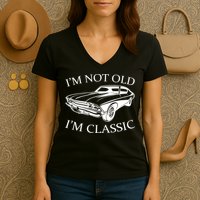 I'm Not Old I'm Classic Women's V-Neck T-Shirt