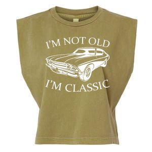 I'm Not Old I'm Classic Garment-Dyed Women's Muscle Tee