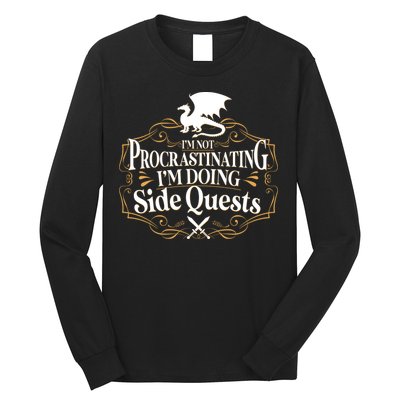 I'm Not Procrastinating I'm Doing Side Quest RPG Long Sleeve Shirt