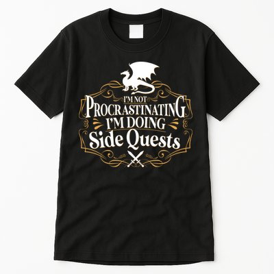 I'm Not Procrastinating I'm Doing Side Quest RPG Tall T-Shirt