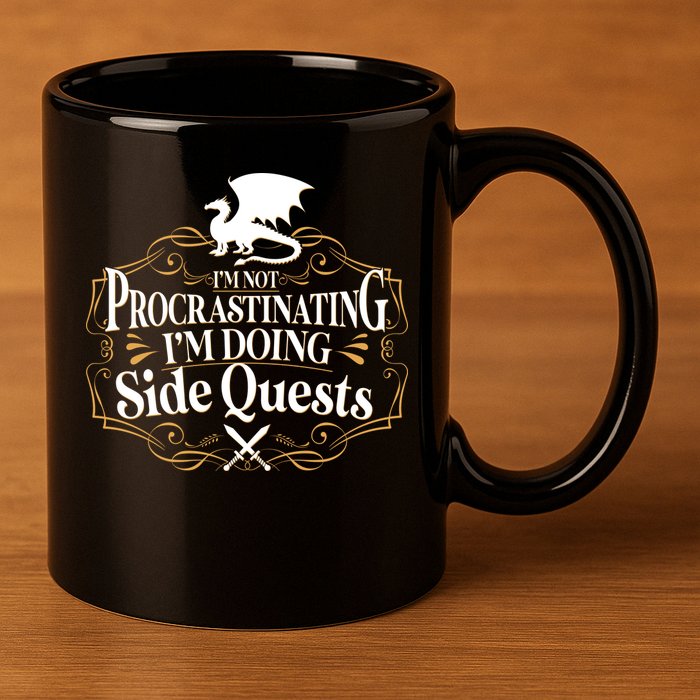 I'm Not Procrastinating I'm Doing Side Quest RPG 11oz C Handle Ceramic Mug